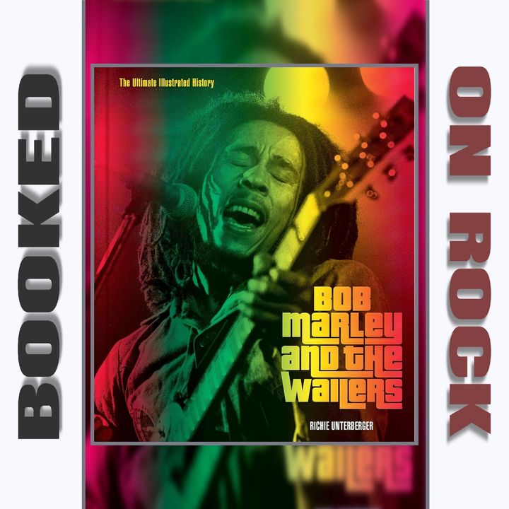 The Legacy Of Bob Marley & The Wailers [Episode 173]