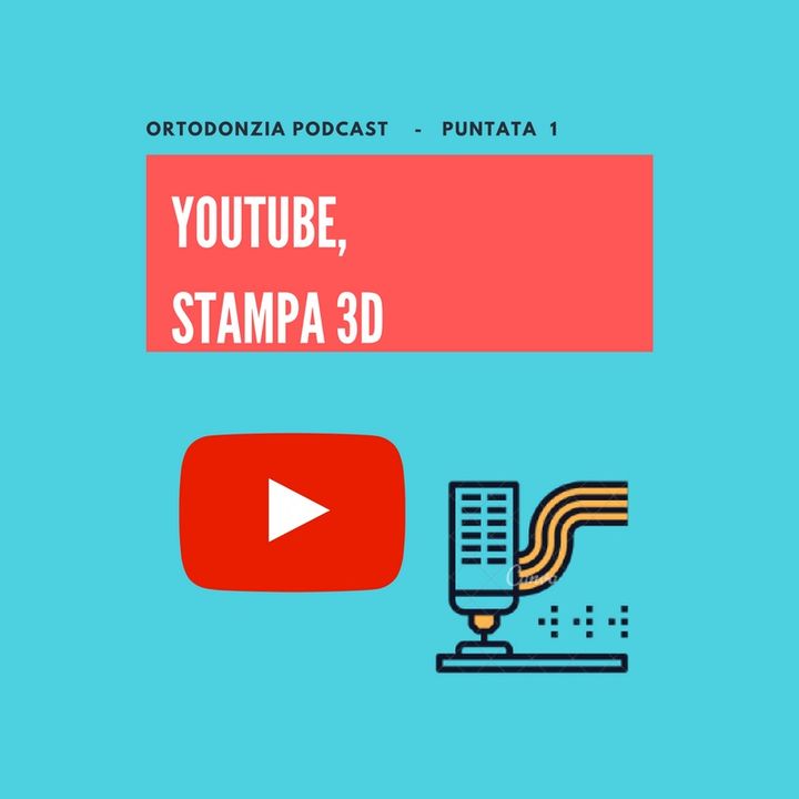 YouTube e Stampa 3D