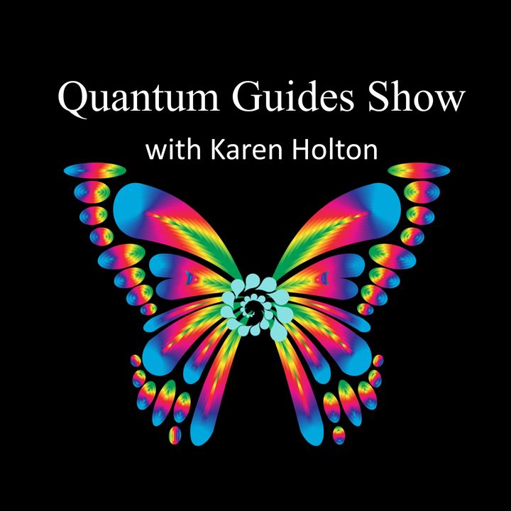 Quantum Guides Show with Karen Holton