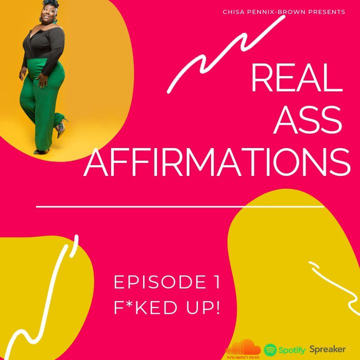 Real Ass Affirmations: F*ked Up!