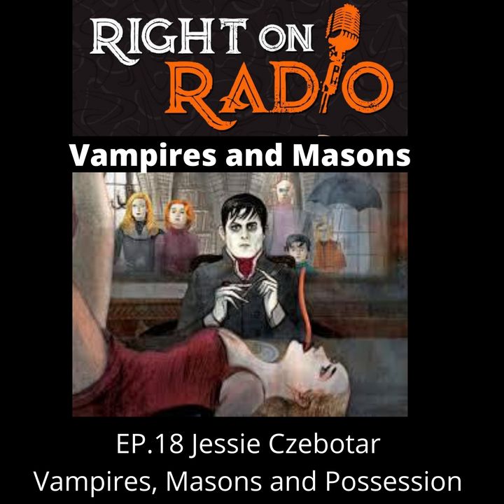 EP.18 Vampires, Masons and Possession