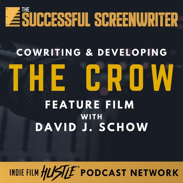 Ep35 - Developing & Cowriting The Crow Feature Film with David J. Schow