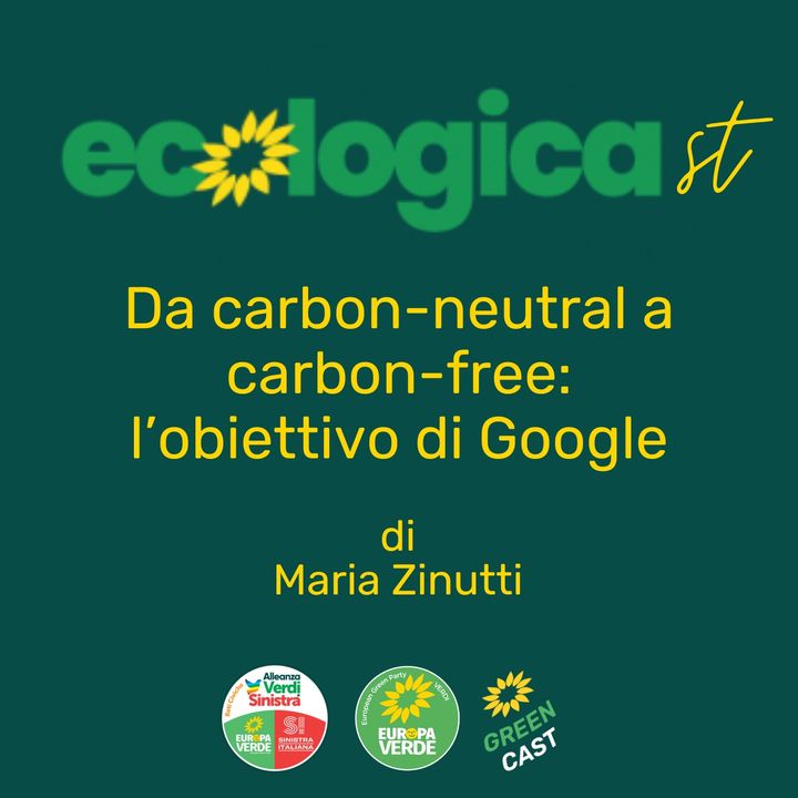 Da carbon-neutral a carbon-free: l’obiettivo di Google - Maria Zinutti