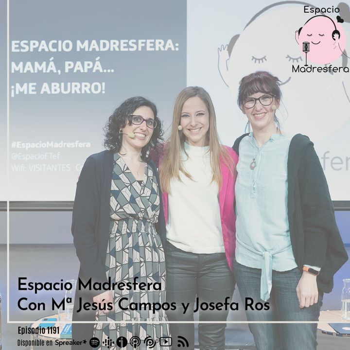 #EspacioMadresfera: Mamá, papá... ¡Me aburro! Con Mª Jesús Campos @mariajesuspsi y Josefa Ros @JosefaRosUCM