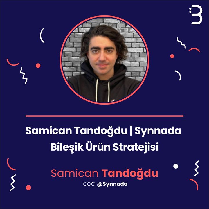 Samican Tandoğdu | Synnada - Bileşik Ürün Stratejisi