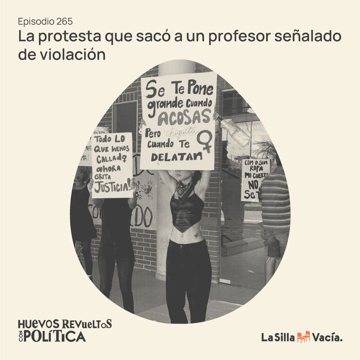 Huevos Revueltos: la protesta que sacó a un profesor señalado de violación