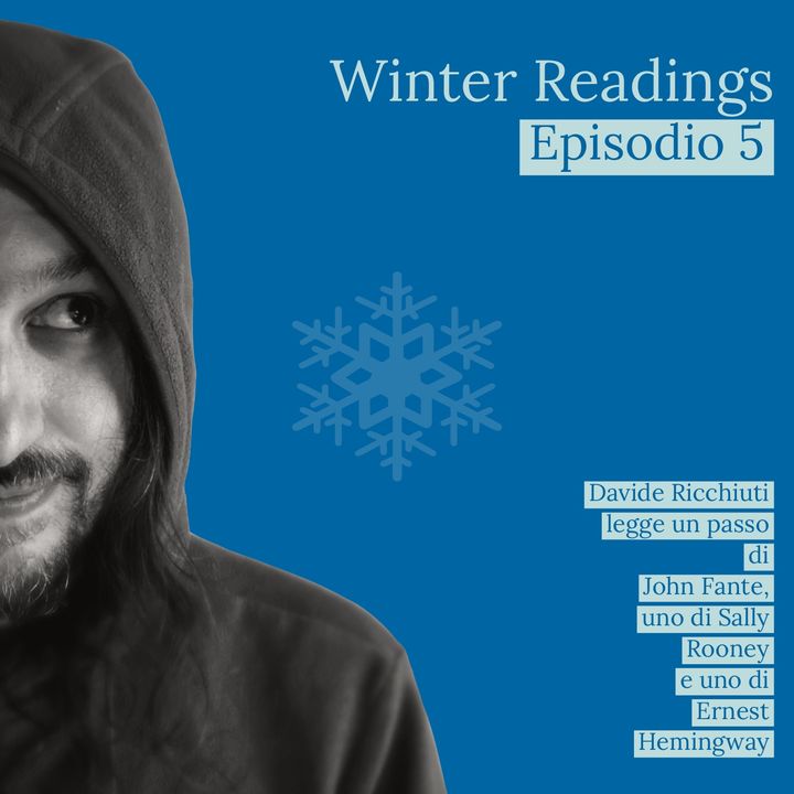 Winter readings | Letture da John Fante, Ernest Hemingway e Sally Rooney