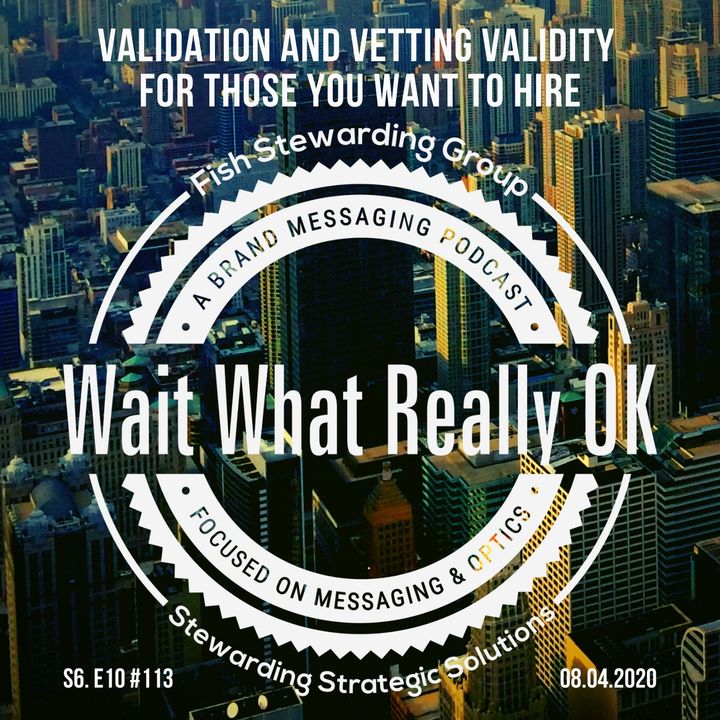 Validation and vetting validity for those you want to hire.