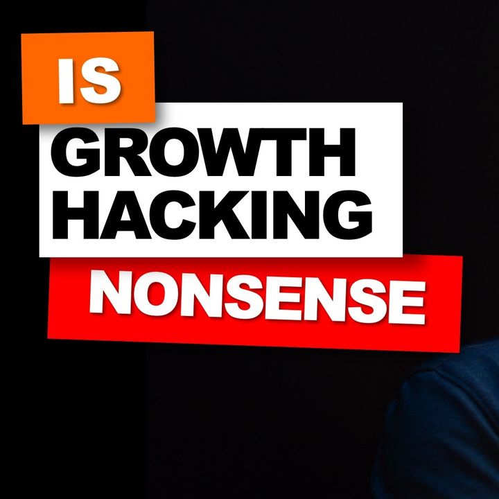 04. Is Growth Hacking nonsens // Explained by Nader Sabry