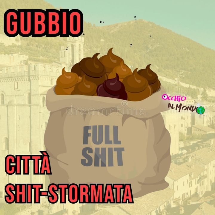 Gubbio, una città shit-stormata: cosa ci portiamo a casa?