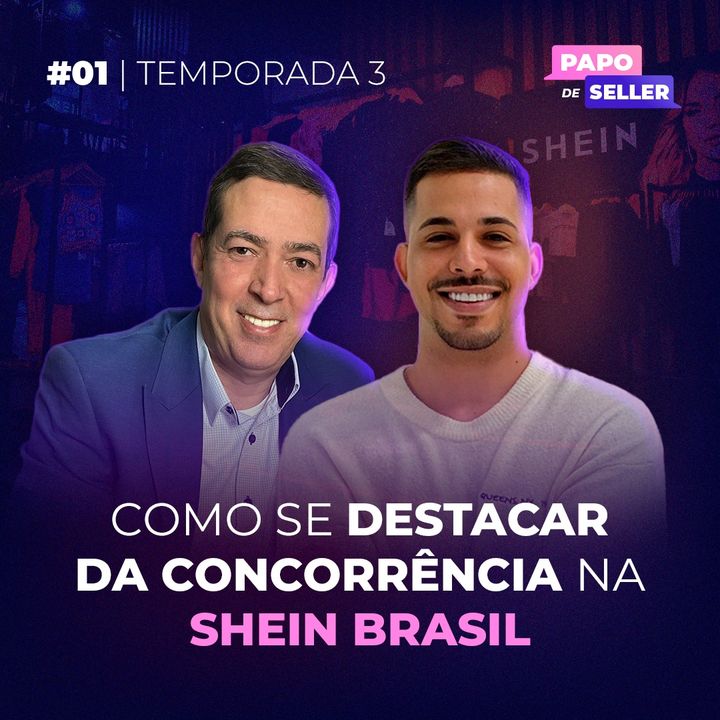 Desbravando a Shein: Estratégias para se Diferenciar dos Concorrentes, Luiz Russo, SHEIN #T3E1
