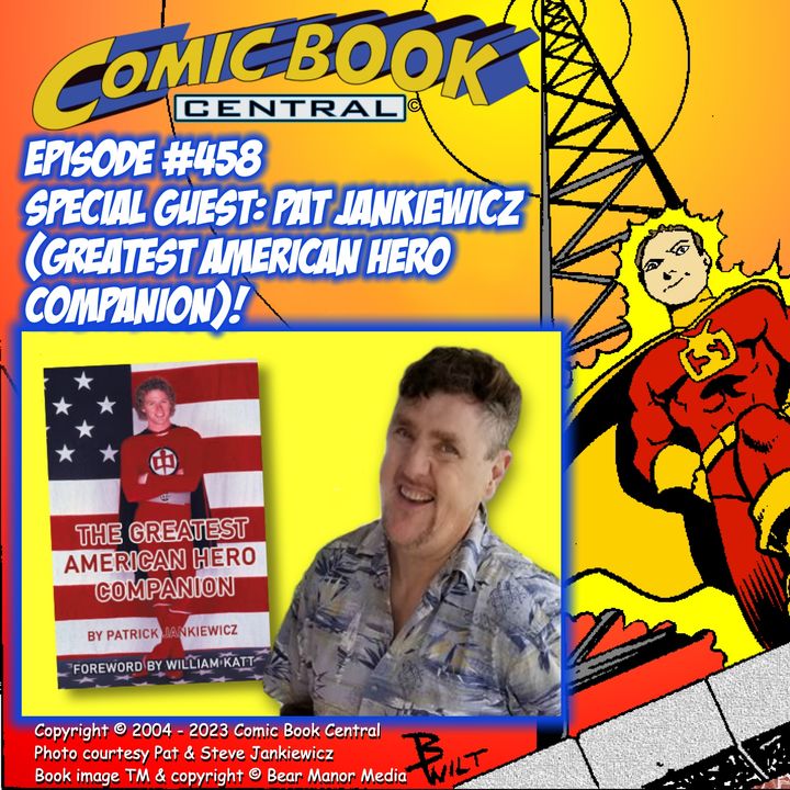 #458 Author Pat Jankiewicz (The Greatest American Hero Companion)!