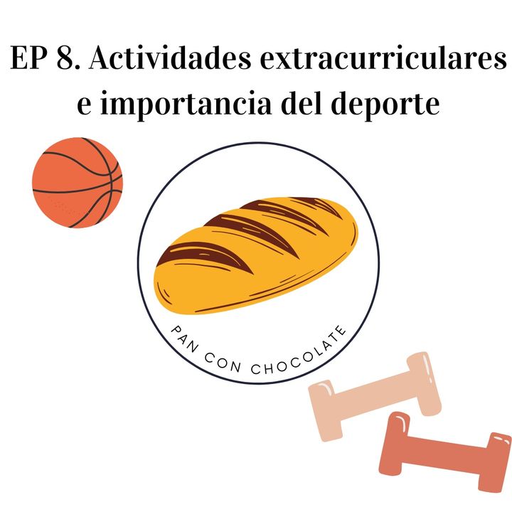 EP. 8 | Actividades extracurriculares e importancia del deporte