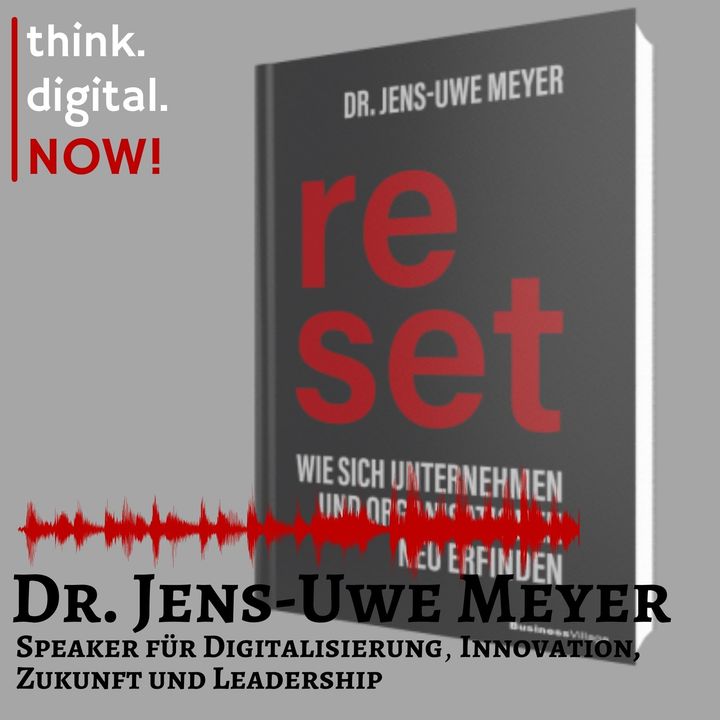 #094 Dr. Jens-Uwe Meyer - Speaker für Digitalisierung, Innovation, Zukunft und Leadership