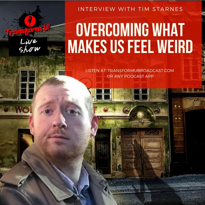 Episode 23: The Philosophy of Overcoming What Makes Us Feel Weird