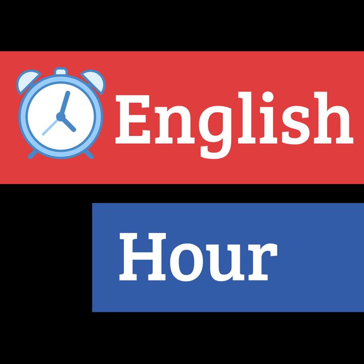 An English Podcast for Learners – English Hour