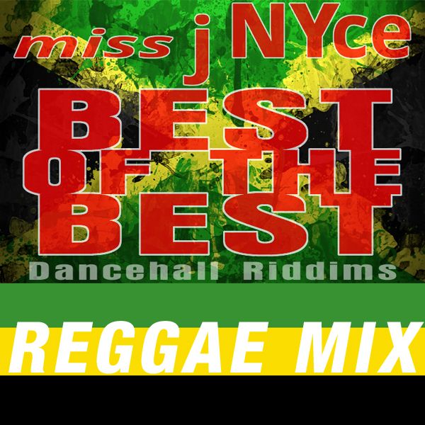 miss j NYce Reggae Mix