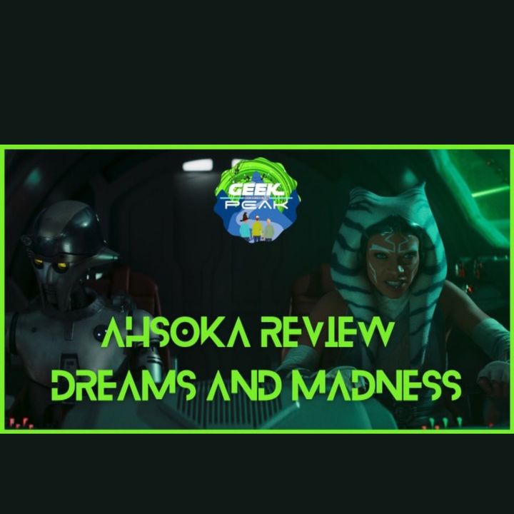 Ahsoka Episode 7: Dreams and Madness