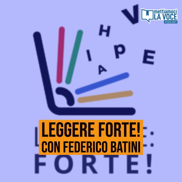 205 - Leggere Forte! con Federico Batini