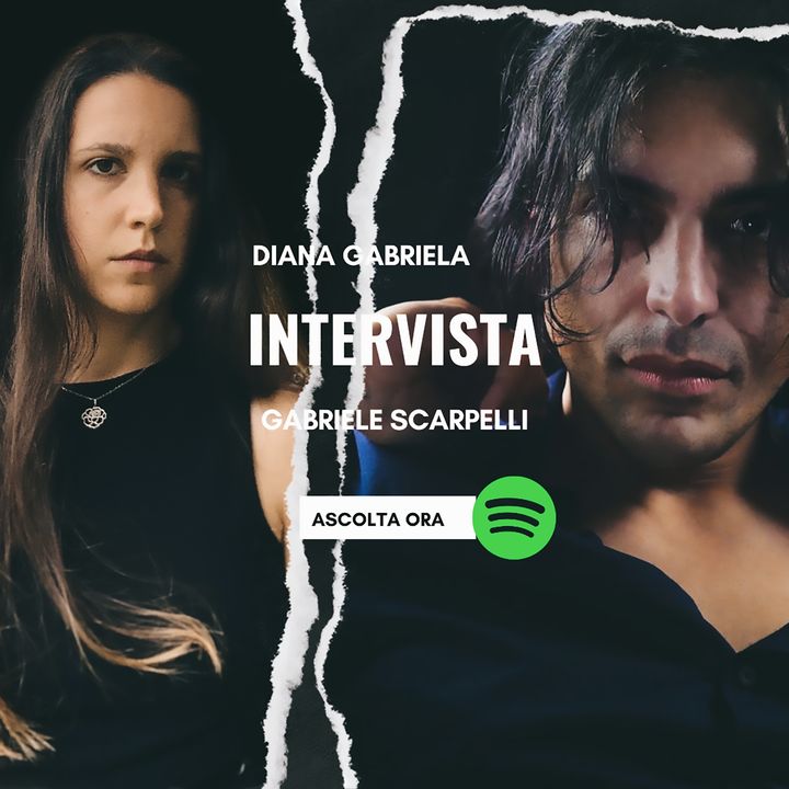 Diana Gabriela VS Gabriele Scarpelli (intervista)
