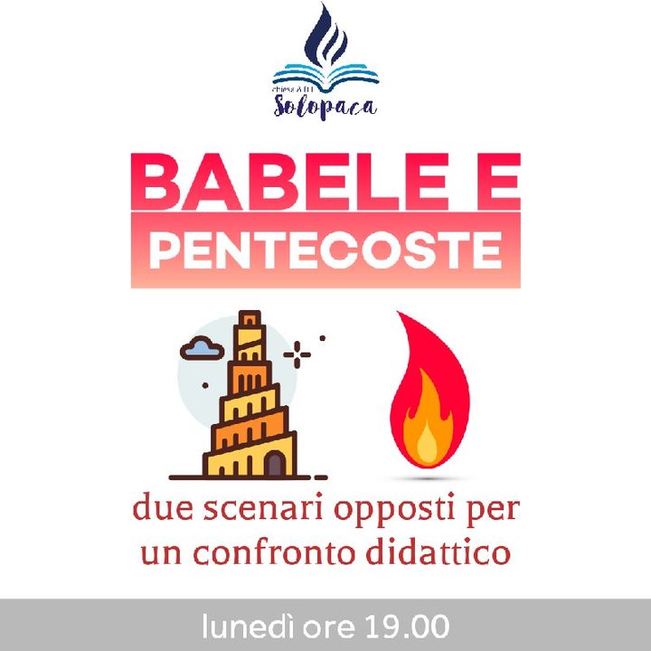 "BABELE E PENTECOSTE" (I parte) Solopaca 22.05.23