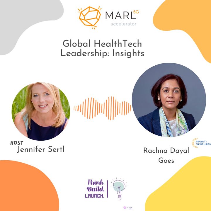 Global Health Tech Leadership with Rachna Dayal