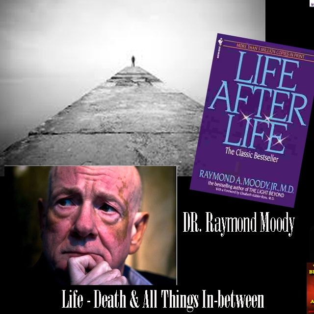 Afterlife- Dr. Raymond Moody @ The Shadow Nation