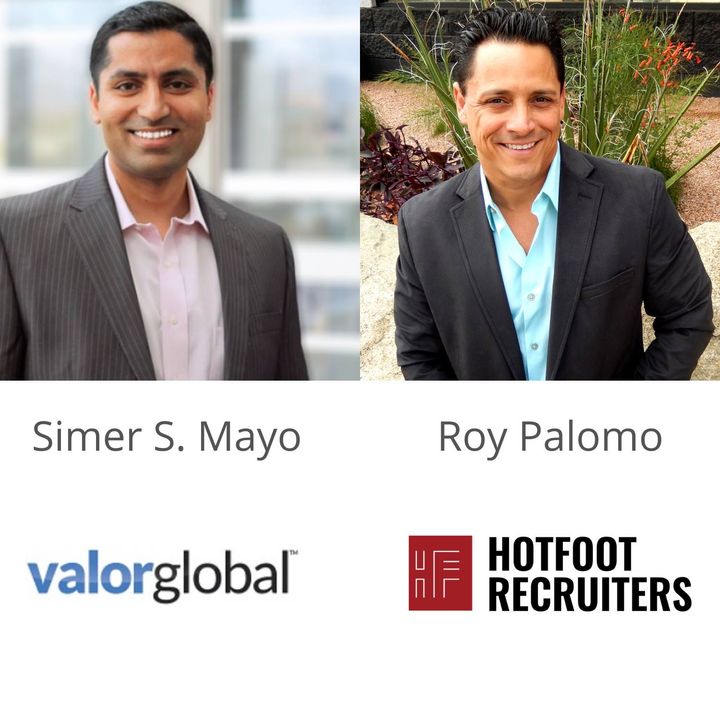 FROM ZERO 2 REVENUE Simer Mayo with Valor Global and Roy Palomo with HotFoot Recruiters