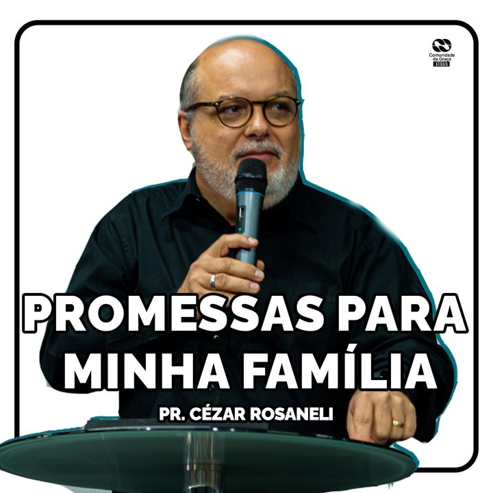 Promessas para minha família // pr. Cézar Rosaneli