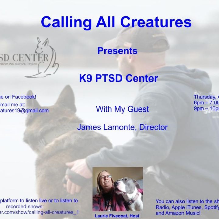 Calling All Creatures Presents The K9 PTSD Center