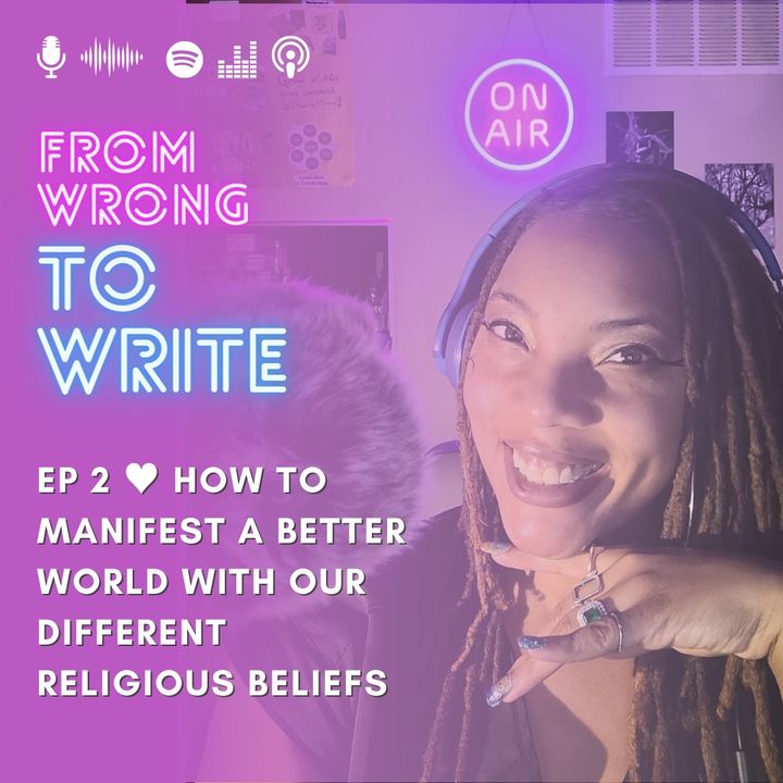 Ep 2: How to Manifest a Better World with Our Different Religious Beliefs