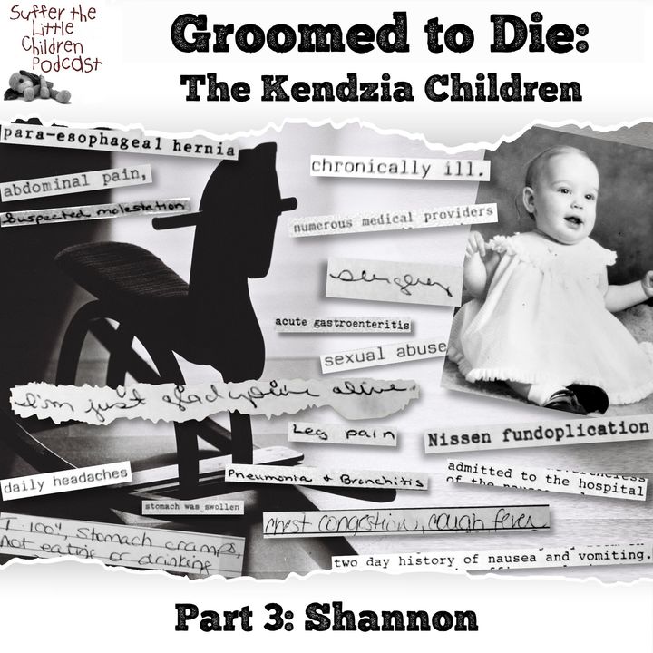 Groomed to Die: The Kendzia Children | Part 3: Shannon