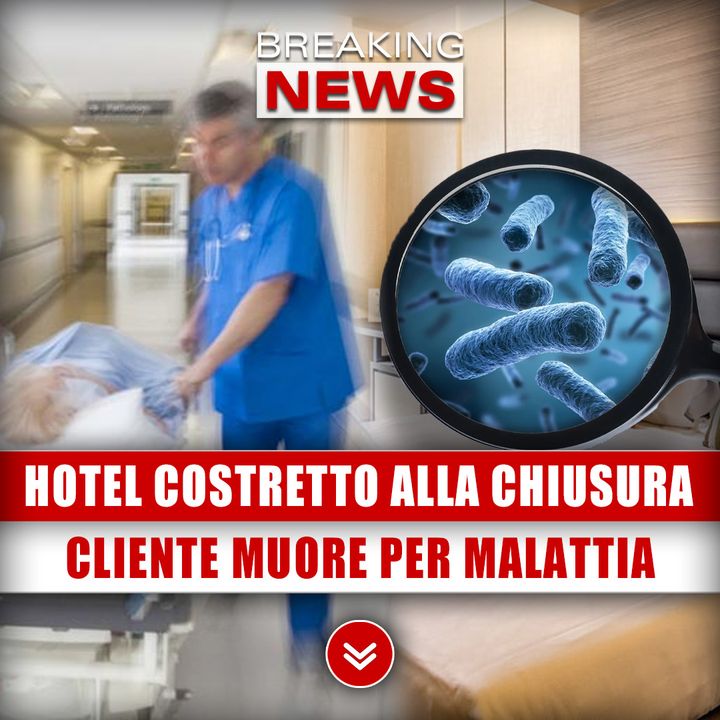 Legionella, Hotel Costretto Alla Chiusura: Cliente Perde La Vita!