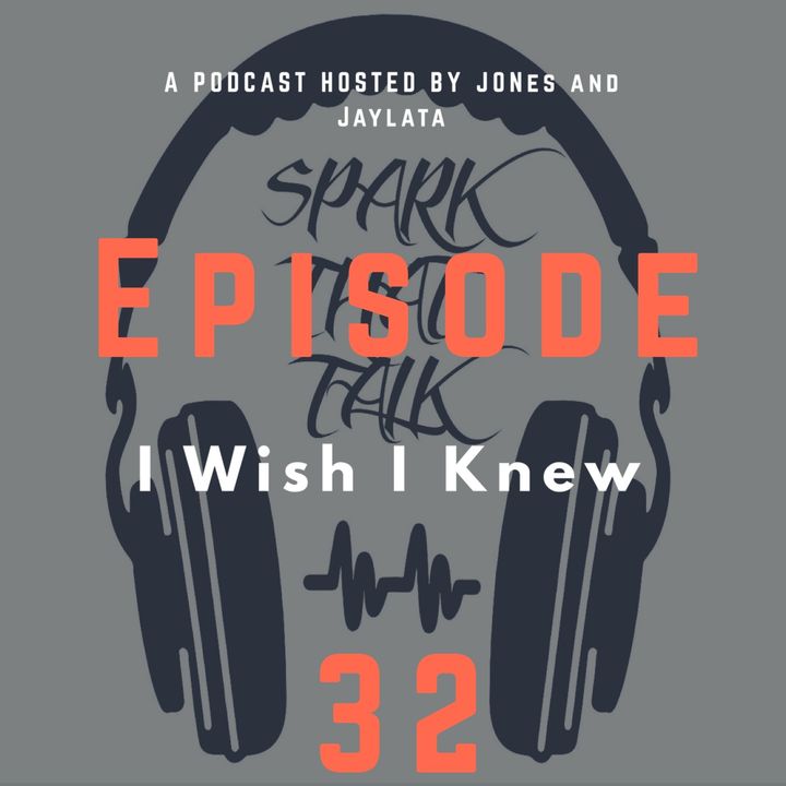 Episode 32: I Wish I Knew