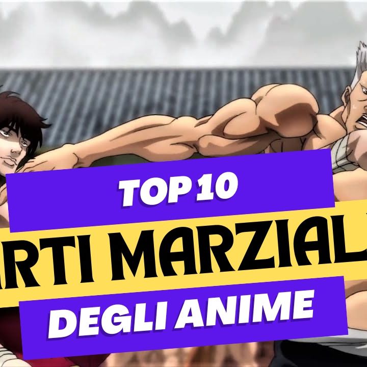 Top 10 Stili di Arti Marziali degli Anime