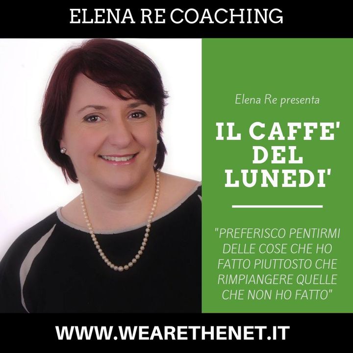 Il Caffé del Lunedì con Elena Re Coaching - 8 Luglio 2019