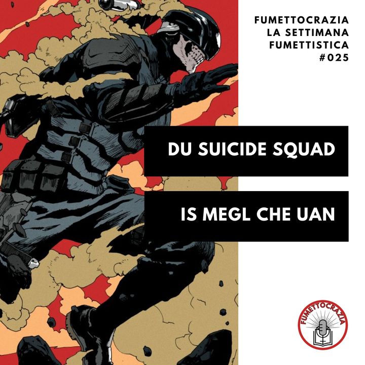 [#025] Du Suicide Squad is megl che uan