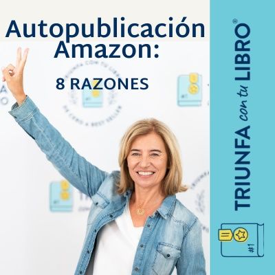 #284: Autopublicacion Amazon : Las  8 razones de por qué es la mejor opción para el 99,9% de los autores