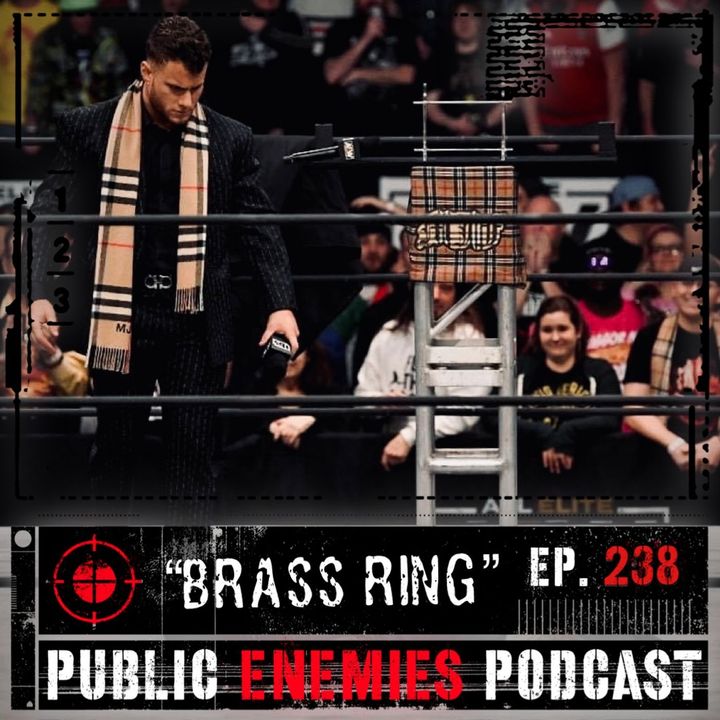 Ep. 238 “Brass Ring” | MJF Attacks William Regal, WWE’s Plan for The Bloodline
