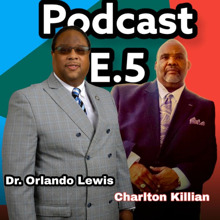 Dr. Orlando Lewis with guest Charlton Killian E.5