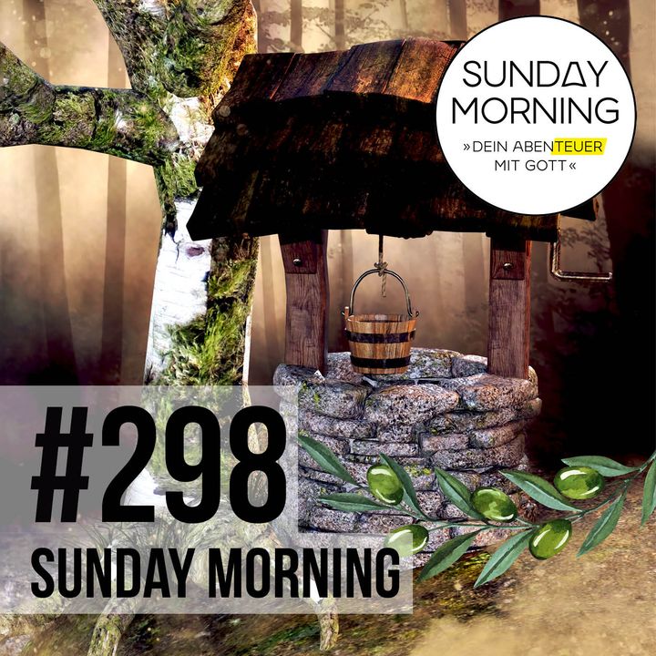 DAS GEISTLICHE LEBEN 2 - Der Brunnen | Sunday Morning #298