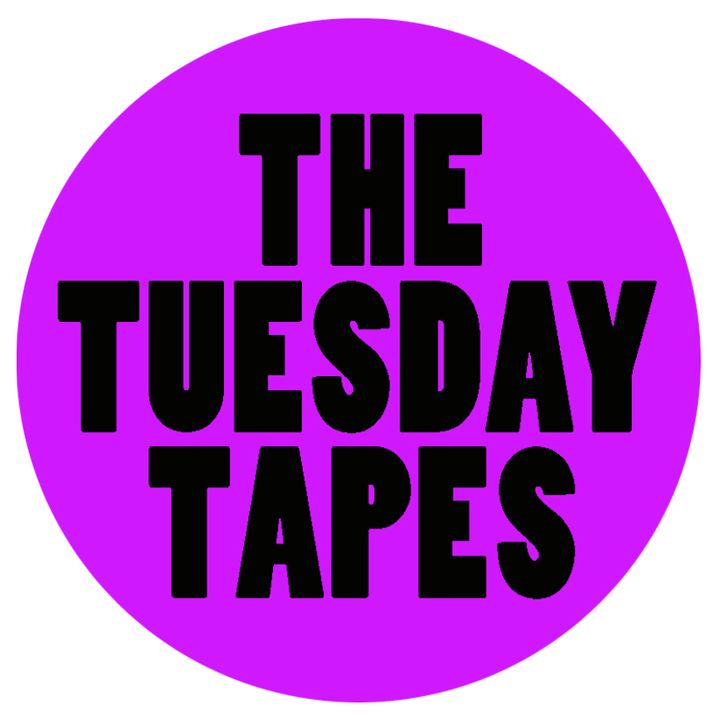 The Tuesday Tapes | 12 marzo 2019