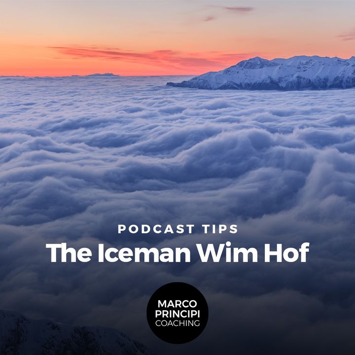 Podcat Tips "The Iceman Wim Hof"