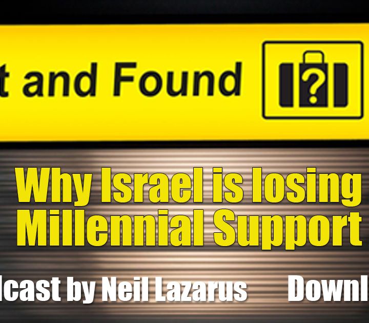Why are Millennials not Supporting Israel and what to do about it.