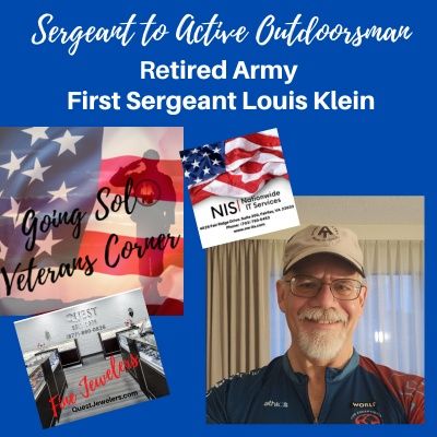Sergeant to Active Outdoorsman with Retired Army First Sergeant Louis Klein