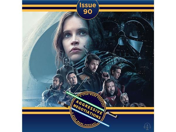 Issue 090: Rogue One Commentary