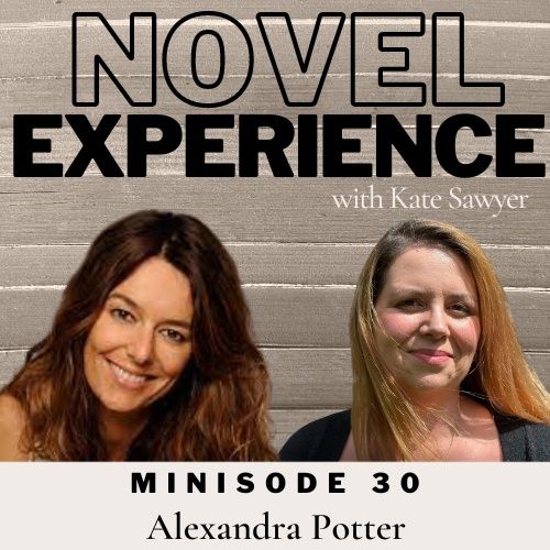 Minisode 30 - Alexandra Potter - advice to authors writing their 3rd/4th/5th...etc book!