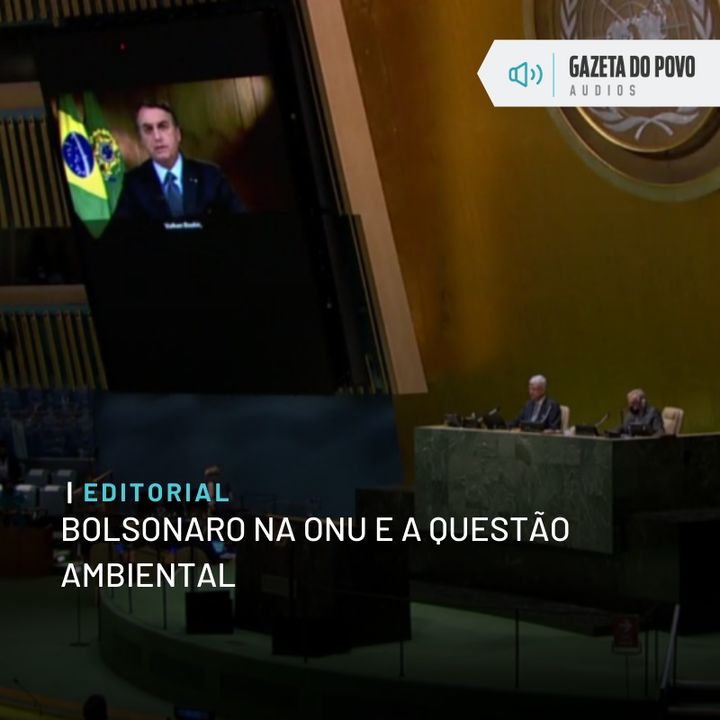Editorial: Bolsonaro na ONU e a questão ambiental
