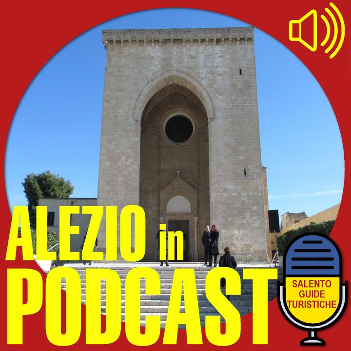 Episodio 017: Alezio e la sua storia