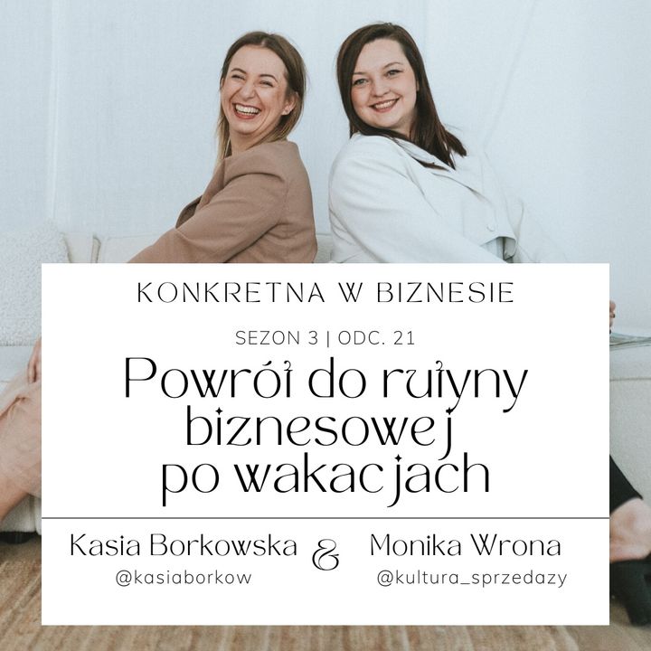 #21 - Powrót do rutyny biznesowej po wakacjach